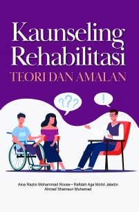 KAUNSELING REHABILITASI TEORI DAN AMALAN